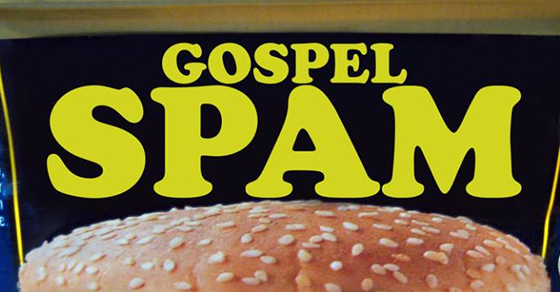 What is Gospel Spam: A discussion on the Bible Thumping Wingnut Show