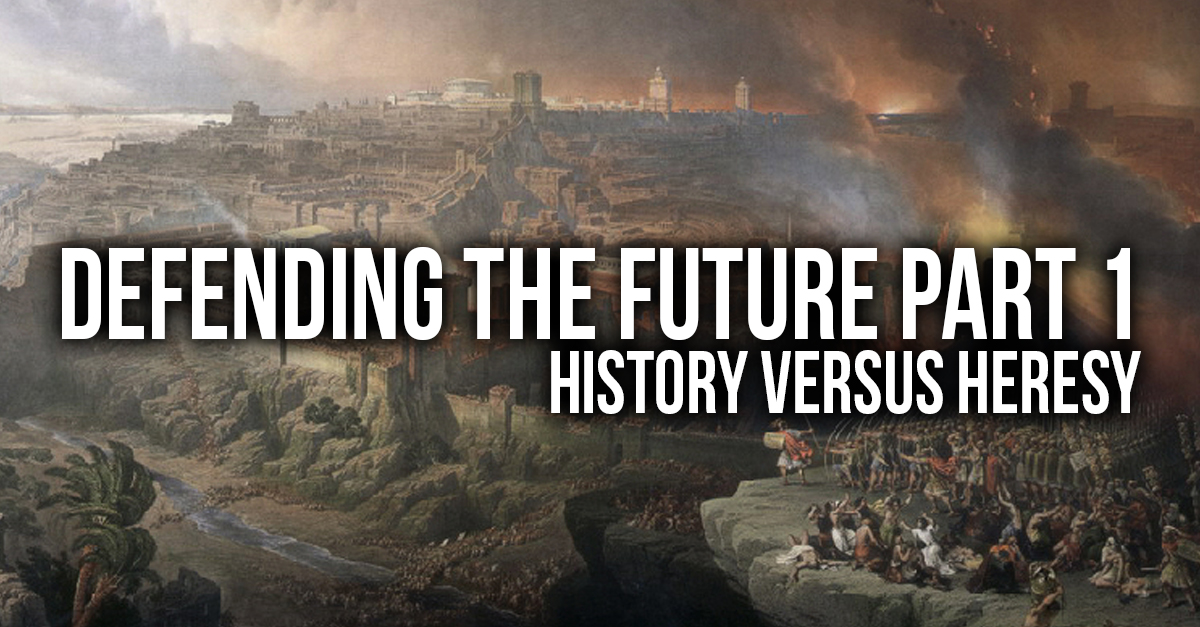 Defending the Future Part 1: History versus Heresy