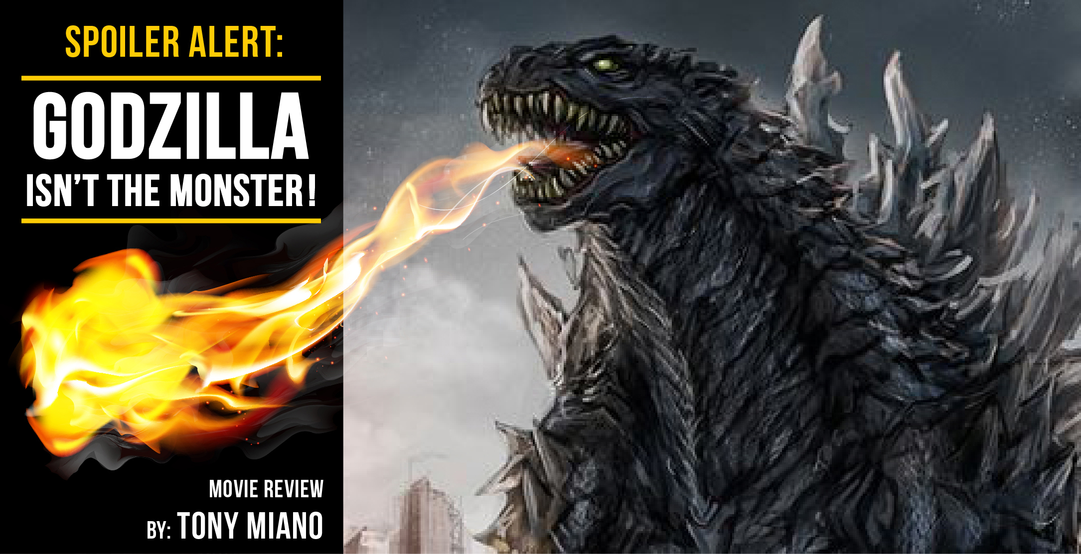 Spoiler Alert:  Godzilla Isn’t the Monster!