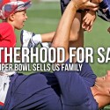 Fatherhood for Sale - The Superbowl Dad Ads